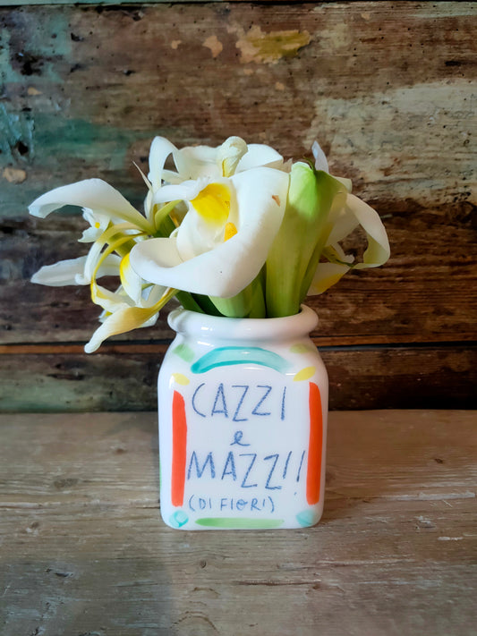 Vaso per fiori "Cazzi e Mazzi" piccolo, scritta blu , in Ceramica Dipinta a Mano.